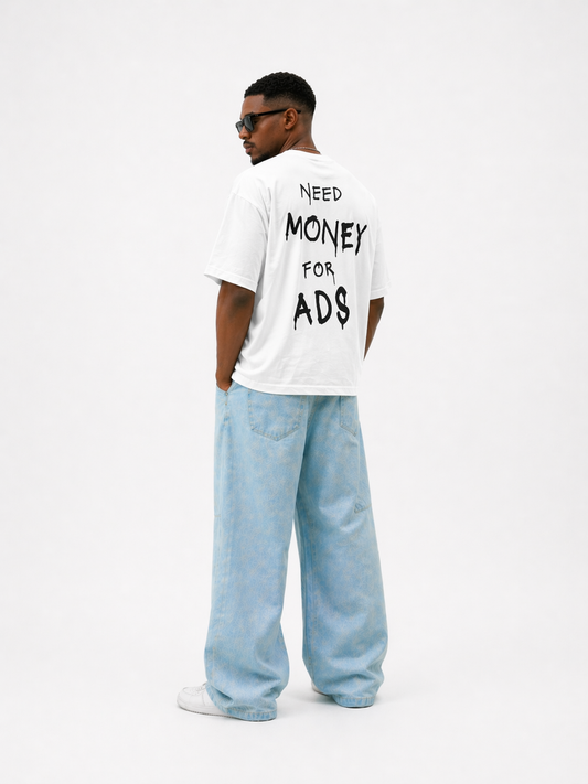 Need Money For Ads Tee - White